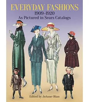 Everyday Fashions 1909-1920 As Pictured in Sears Catalogs