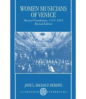 Women Musicians of Venice: Musical Foundations, 1525-1855