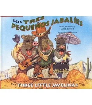 Los Tres Pequenos Jabalies/ the Three Little Javelinas