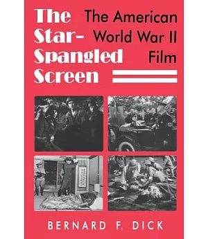 The Star-Spangled Screen: The American World War II Film