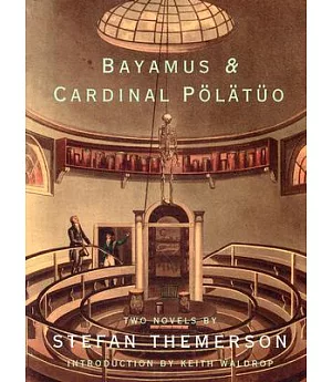Bayamus and the Theatre of Semantic Poetry and the Life of Cardinal Polatuo: With Notes on His Writings, His Times and His Conte