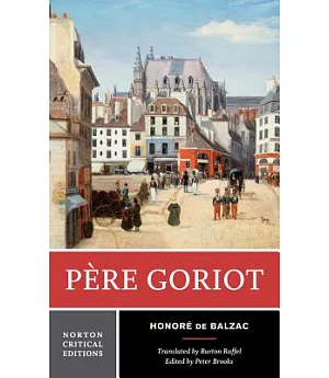 Pere Goriot: A New Translation : Responses, Contemporaries and Other Novelists, Twentieth-Century Criticism