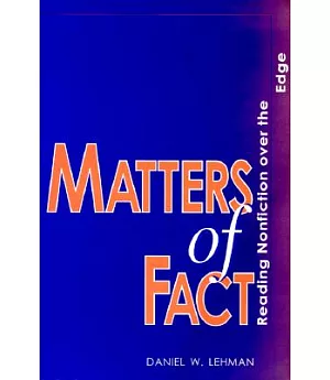 Matters of Fact: Reading Nonfiction over the Edge