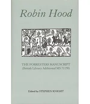 Robin Hood: The Forresters Manuscript : British Library Additional Ms 71158