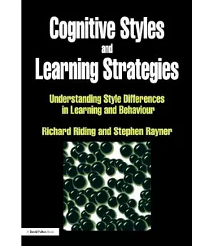 Cognitive Styles and Learning Strategies: Understanding Style Differences in Learning and Behaviour