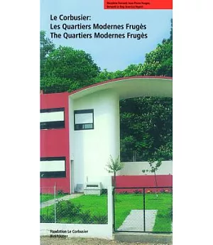 Le Corbusier: Les Quartiers Modernes Fruges/the Quartiers Modernes Fruges