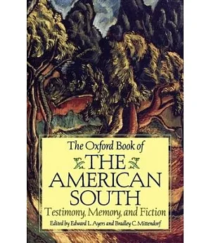 The Oxford Book of the American South: Testimony, Memory, and Fiction