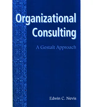 Organizational Consulting: A Gestalt Approach