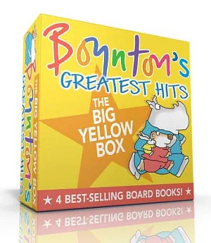 Boynton’s Greatest Hits: The Going to Bed Book, Horns to Toes, Opposites, but Not the Hippopotamus