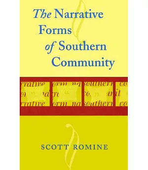 The Narrative Forms of Southern Community