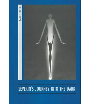 Severin’s Journey into the Dark