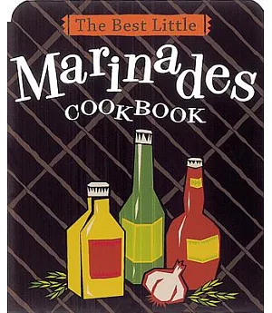 The Best Little Marinades Cookbook
