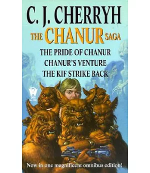 The Chanur Saga: The Pride of Chanur, Chanur’s Venture, the Kif Strike Back