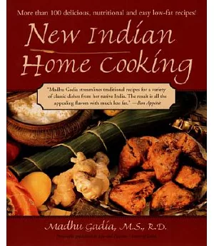 New Indian Home Cooking: More Than 100 Delicious, Nutritional, and Easy Low-Fat Recipes!