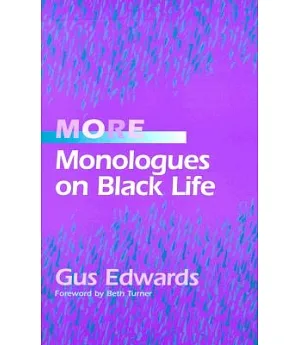 More Monologues on Black Life