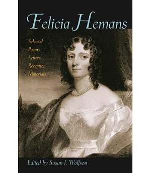 Felicia Hemans: Selected Poems, Letters, Reception Materials