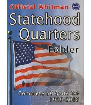 Official Whitman Statehood Quarters Folder: Complete 50 State Set 1999-2008