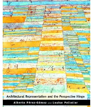 Architectural Representation and the Perspective Hinge
