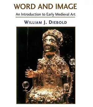 Word and Image: An Introduction to Early Medieval Art