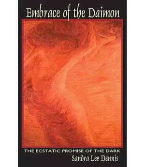 Embrace of the Daimon: Sensuality and the Integration of Forbidden Imagery in Depth Psychology