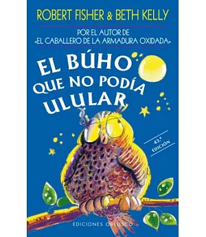 El Buho Que No Podia Ulular/ The Owl Who Didn’t Give a Hoot