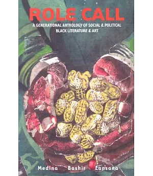 Role Call: A Generational Anthology of Social and Political Black Art & Literature
