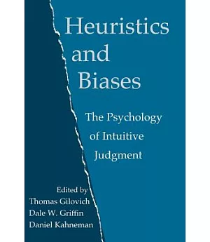 Heuristics and Biases: The Psychology of Intuitive Judgement