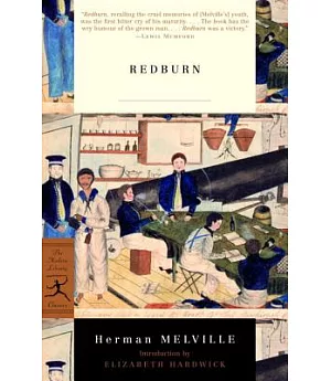 Redburn: His First Voyage : Being the Sailor-Boy Confession and Reminiscences of the Son-Of-A-Gentleman, in the Merchant Service