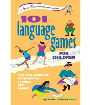 101 Language Games for Children: Fun and Learning With Words, Stories and Poems