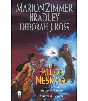 The Fall of Neskaya: Book One of the Clingfire Trilogy