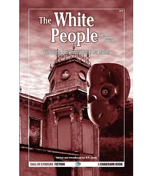 The White People and Other Stories: The Best Weird Tales of Arthur Machen