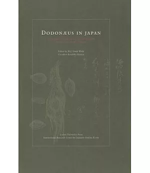 Dodonaeus In Japan: Translation And The Scientific Mind In The Tokugawa Period