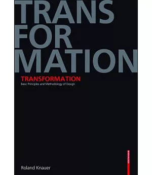 Transformation: Basic Principles and Methodology of Design