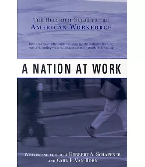 A Nation at Work: The Heldrich Guide to the American Workforce
