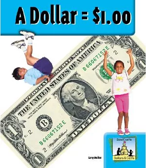 A Dollar = $1.00