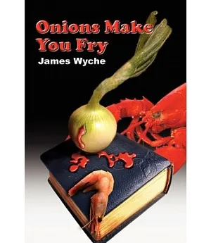 Onions Make You Fry