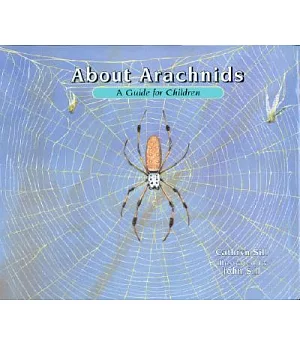 About Arachnids: A Guide for Children