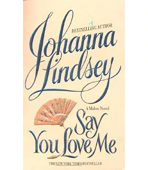 Say You Love Me: A Malory Novel