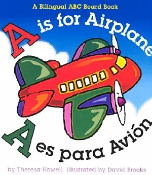 A Is for Airplane / A Es Para Avion