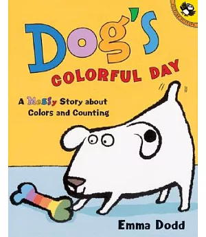 Dog’s Colorful Day: A Messy Story About Colors and Counting