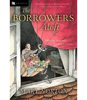 The Borrowers Aloft: With the Short Tale Poor Stainless