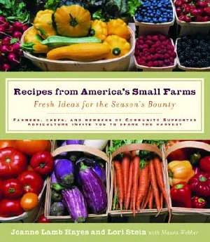 Recipes from America’s Small Farms: Fresh Ideas for the Season’s Bounty