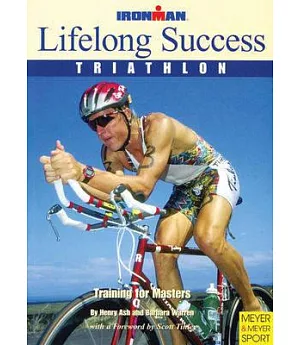 Lifelong Success, Triathlon: Training for Masters : Ironman Edition