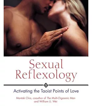 Sexual Reflexology: Activating the Taoist Points of Love