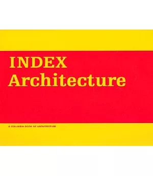 Index Architecture: A Columbia Architecture Book