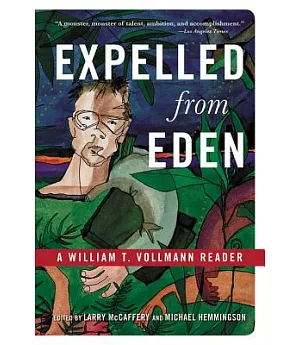 Expelled from Eden: A William T. Vollman Reader