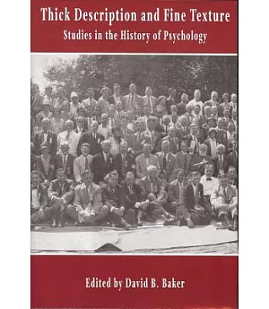 Thick Description and Fine Texture: Studies in the History of Psychology