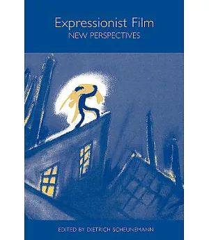 Expressionist Film: New Perspectives