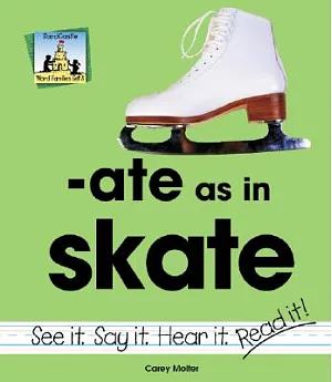 Ate As in Skate