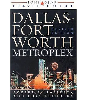 Lone Star Travel Guide the Dallas Fort Worth Metroplex